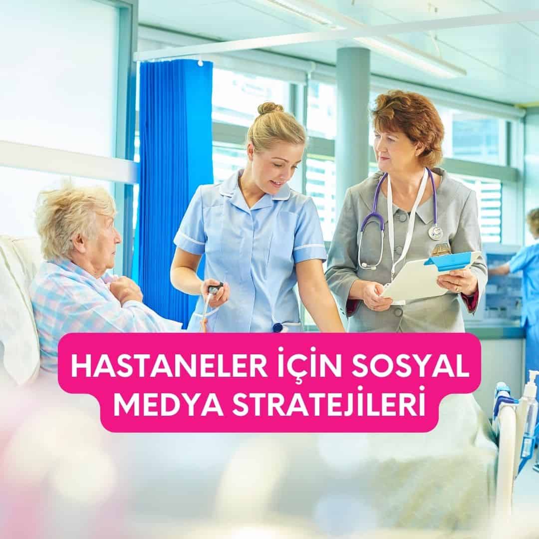 Hastaneler i&ccedil;in Sosyal Medya Rehberi